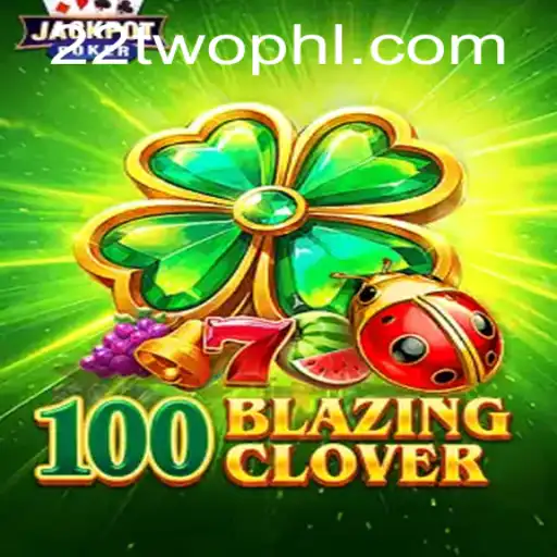 The Intriguing World of 100BlazingClover: A New Gaming Phenomenon