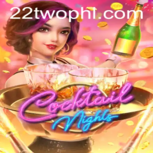 CocktailNights: A Dive into the Exciting World of 22TWO